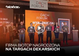 Firma Biotop nagrodzona na targach Dach Forum 2024