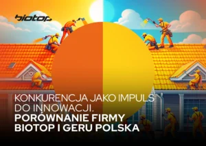 konkurencja jako impuls do innowacji porownanie firmy biotop i geru polska